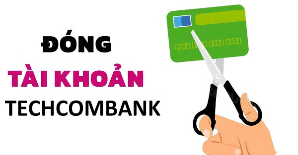 Đóng tài khoản Techcombank