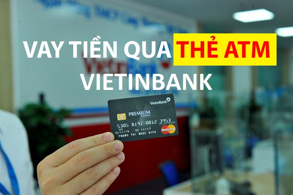 vay tiền qua thẻ ATM Vietinbank