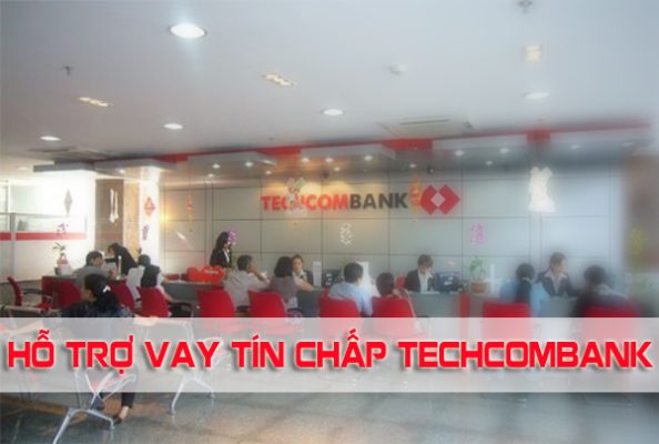Vay Tín Chấp Techcombank Thủ Tục Lãi Suất Cập Nhật 2022