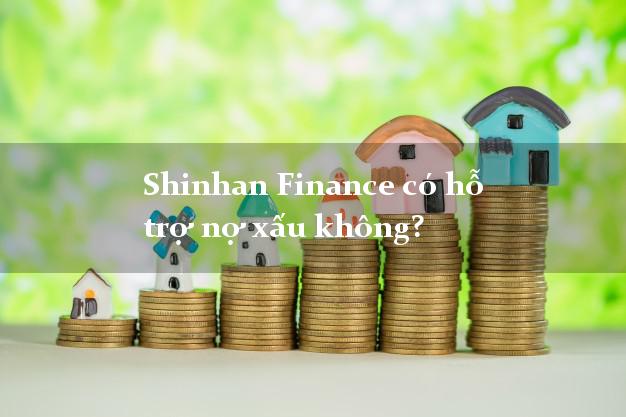 Thật hư thông tin Shinhan Bank hỗ trợ nợ xấu