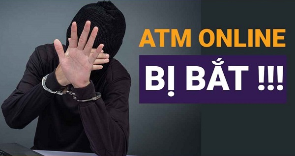 ATM Online bị bắt