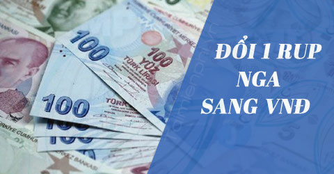 1 rúp Nga bằng bao nhiêu tiền Việt?