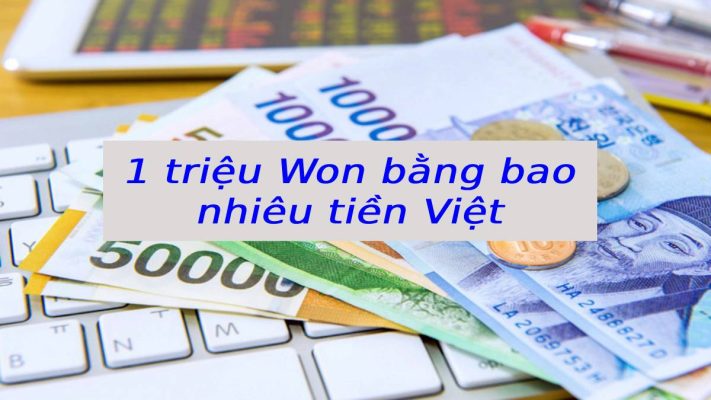 1 triệu won bằng bao nhiêu tiền Việt?