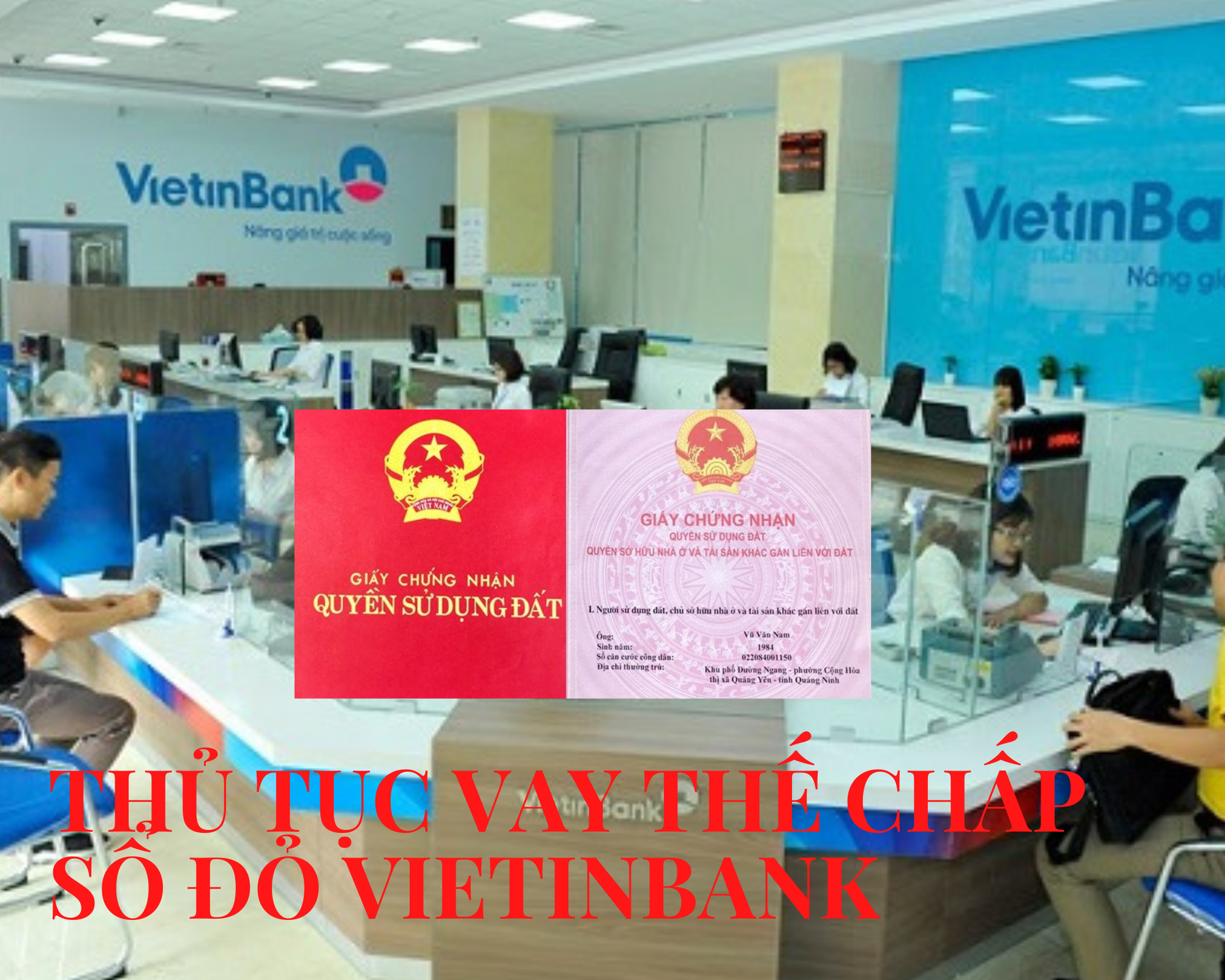 Thủ tục vay thế chấp sổ đỏ tại Vietinbank 