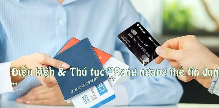 Điều kiện và hồ sơ để sang thẻ tín dụng