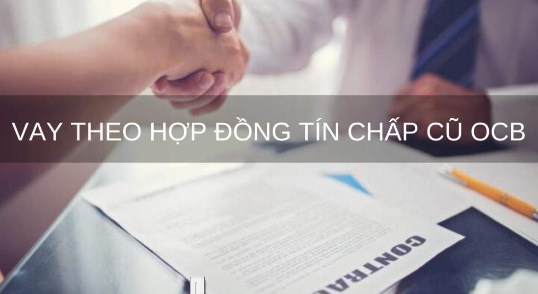 Vay theo hợp đồng tín chấp cũ OCB