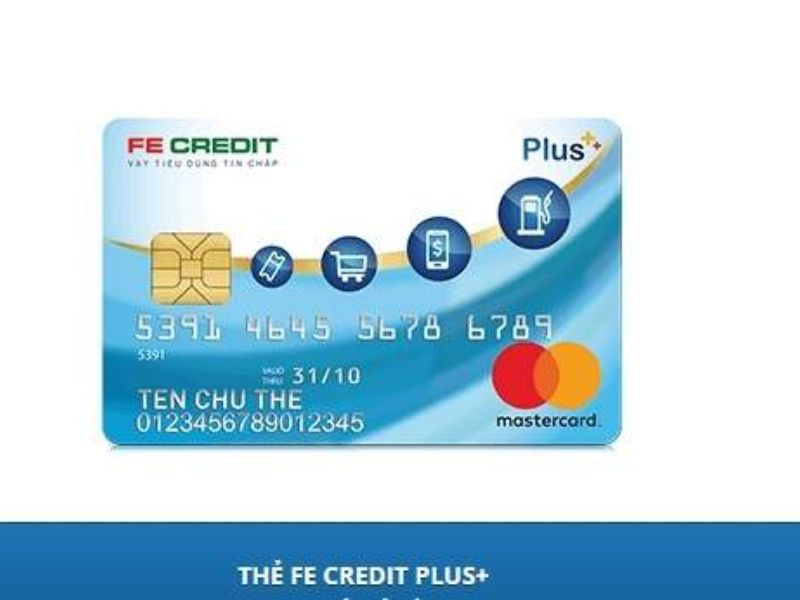 Đôi nét nổi bật về thẻ tín dụng Fe Credit