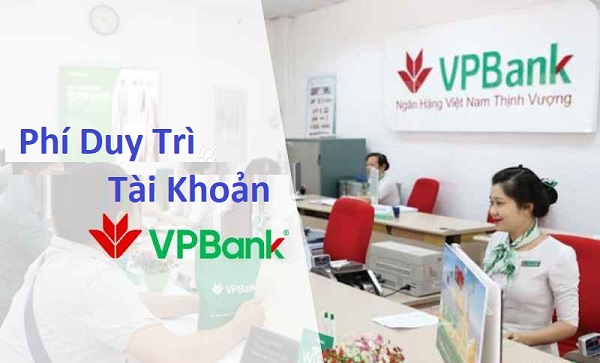 Biểu phí duy trì tài khoản VPBank mới nhất năm nay