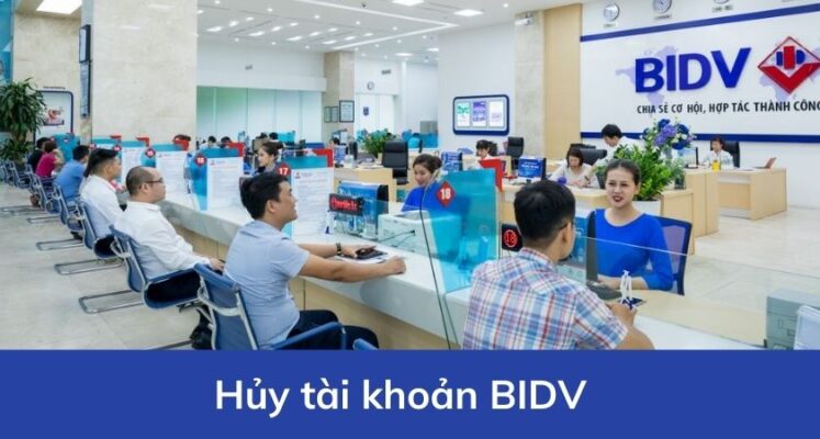 Hủy tài khoản BIDV