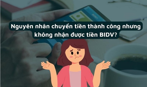 chuyển tiền thành công nhưng không nhận được tiền BIDV