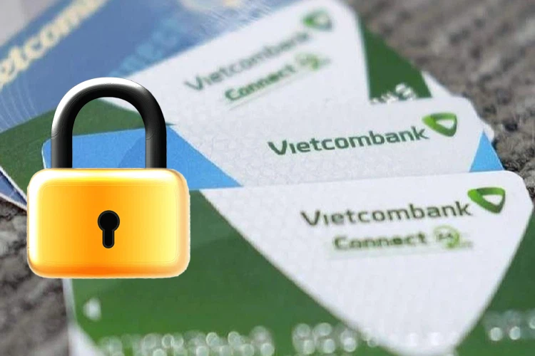 Khi nào thì cần khóa thẻ Vietcombank