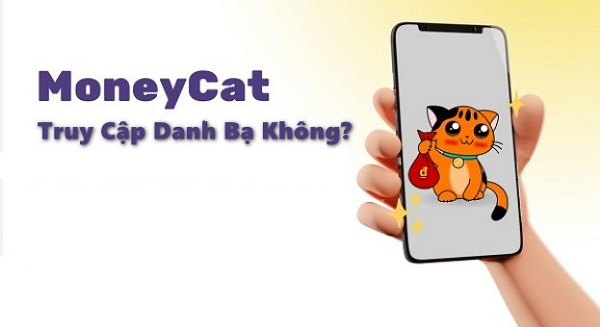 MoneyCat có truy cập danh bạ không? Cách chặn hiệu quả 6 MoneyCat có truy cập danh bạ không?